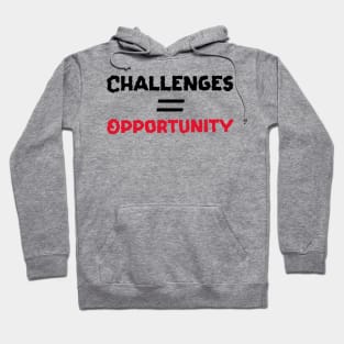 Challenges equal opportunity Hoodie